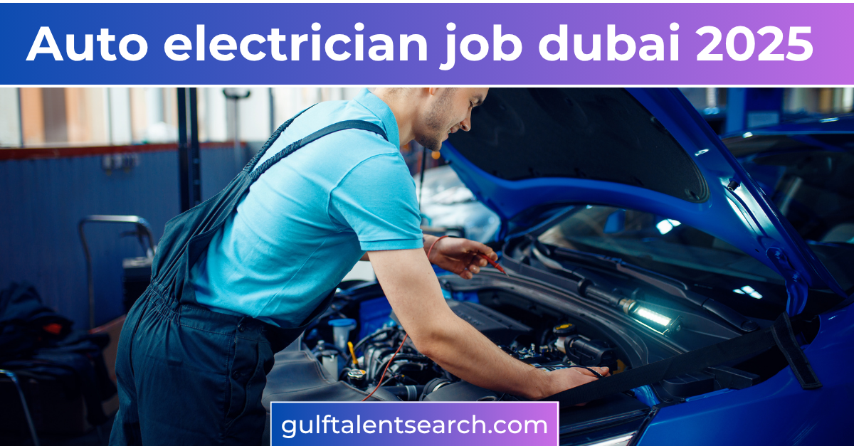 auto electrician job dubai auto electrician job dubai