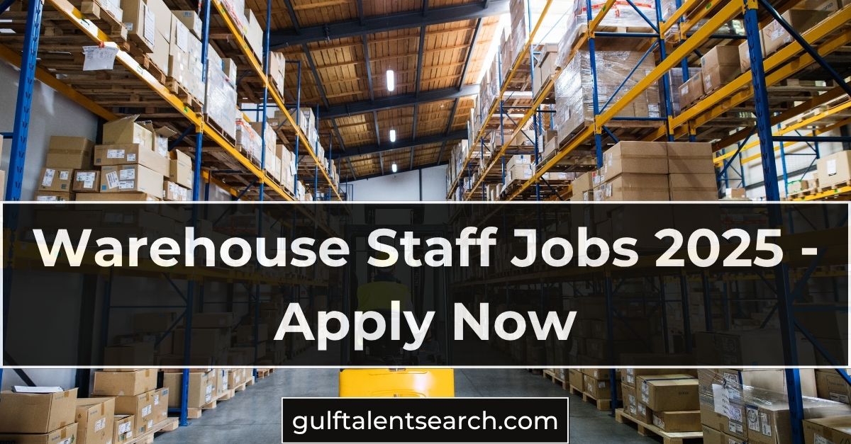 Warehouse Staff Jobs 2025 - Apply Now Warehouse Staff Jobs 2025 - Apply Now